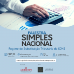 Palestra Simples Nacional – Regime de Substituição Tributária do ICMS