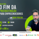 O Fim da Procrastinação para Empreendedores