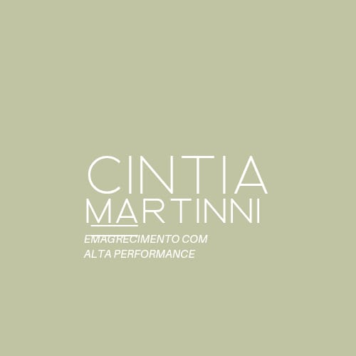CINTIA MARTINNI SAÚDE INTEGRATIVA DE ALTA PERFORMANCE.